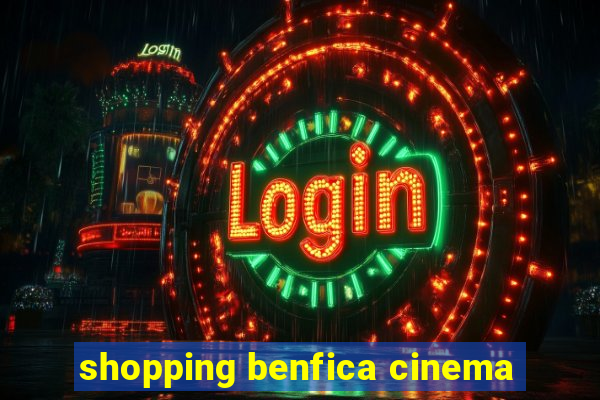 shopping benfica cinema